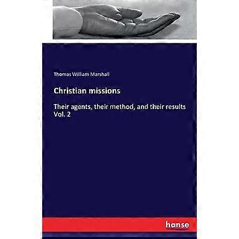 Christian Missionstheir Agents Their Method And Their Results Vol. 2 - Thomas William Marshall - Paperback - en Book