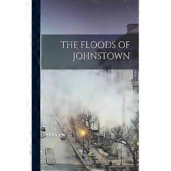 The Floods Of Johnstown - Anonymous - Paperback - English Book - History