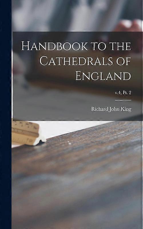Guide des cathédrales d'Angleterre, vol. 4, partie 2