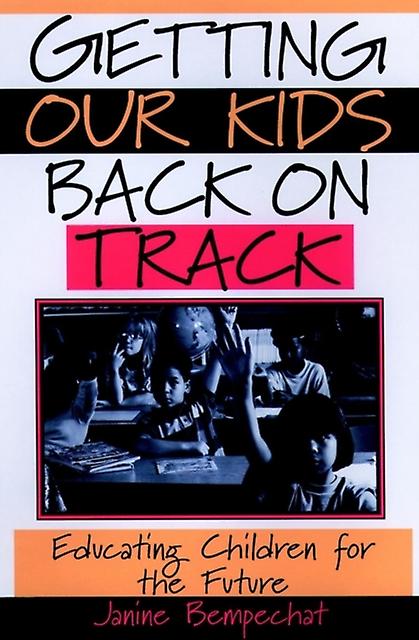 Getting Our Kids Back On Track by Janine Bempechat Paperback