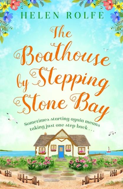 The Boathouse By Stepping Stone Bay by Helen Rolfe Paperback