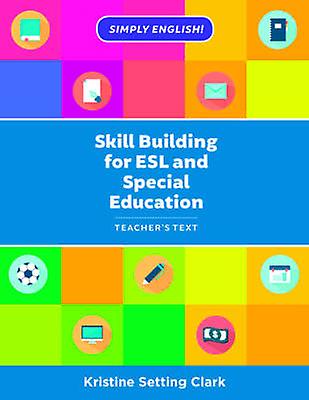 Skill Building For Esl And Special Education by Kristine Setting Clark Paperback Book