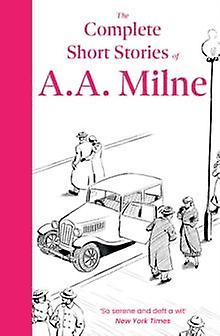 The Complete Short Stories Of A. A. Milne by A. A. Milne Paperback Book