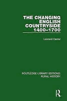 The Changing English Countryside 1400-1700