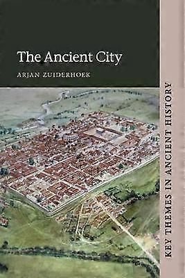 The Ancient City Key Themes in Ancient History