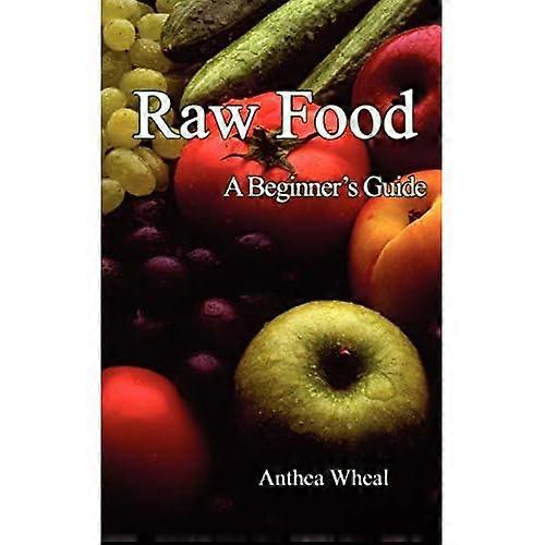 Rohkost: Ein Anfänger-Guide