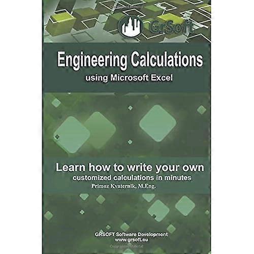 Engineering Calculations Using Microsoft Excel: Learn How to Write Your Own Customized Calculations in Minutes