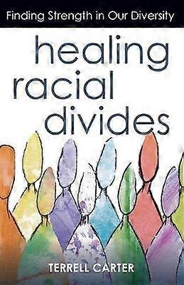Healing Racial Divides