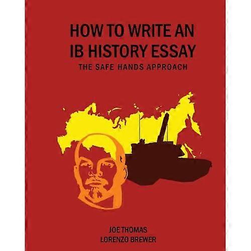 How to Write an Ib History Essay: The Safe Hands Approach