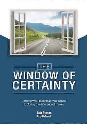 The WINDOW of CERTAINTY