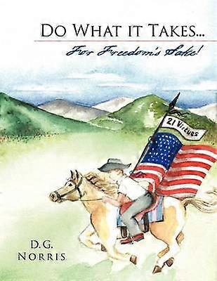 Do What it Takes... for Freedom's Sake!