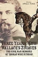 Three Years with Wallace's Zouaves