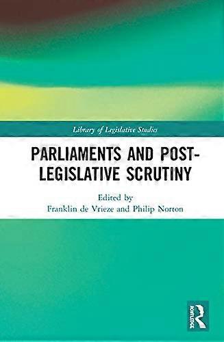 Parliaments and Post Legislative Scrutiny