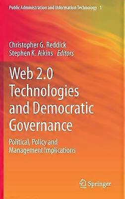 Web 2.0 Technologies and Democratic Governance