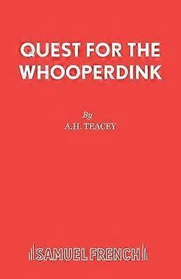 Quest For The Whooperdink - A.H. Teacey - Paperback - English Book - Plays, playscripts