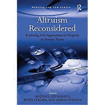 Altruism Reconsidered Exploring New Approaches to Property in Human Tissue