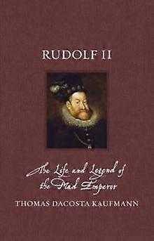 Rudolf Ii - Thomas DaCosta Kaufmann