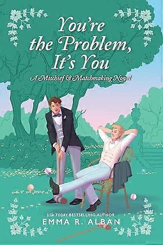 You're the Problem, It's You : un roman