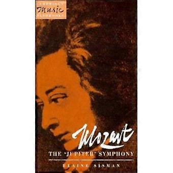 Mozart: La Sinfonia di Giove, n. 41 in Do maggiore, K. 551: (Cambridge Music Handbooks Series)