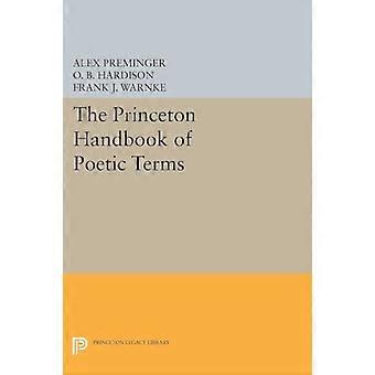 The Princeton Handbook of Poetic Terms (Princeton Legacy Library)