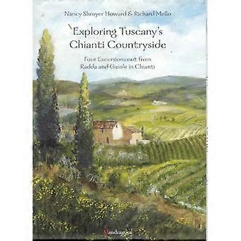 Erkundung der Chianti-Landschaft in der Toskana: Vier Ausflüge ab Radda und Gaiole im Chianti