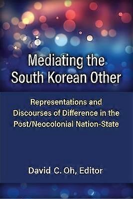 Mediating the South Korean Other
