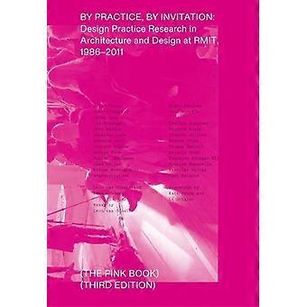 By Practice By Invitation Design Practice Research In Architecture And Design - Actar D -