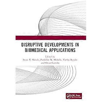 Disruptive Developments in Biomedical Applications