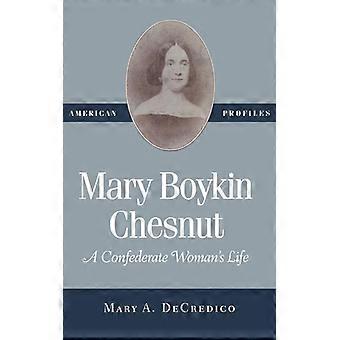 Mary Boykin Chesnut: A Vida de uma Mulher Confederada - Mary A. DeCredico - Brochura - Livro em Inglês - História