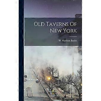 Old Taverns Of New York - Harrison, Bayles, W - Paperback - English Book - History