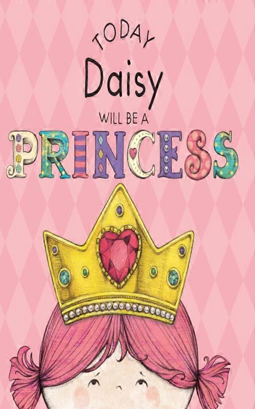 Today Daisy Will Be A Princess
