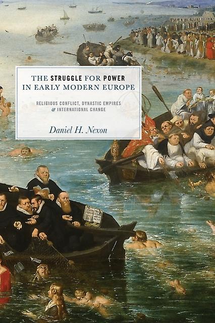 The Struggle For Power In Early Modern Europe by Daniel H. Nexon Paperback Book