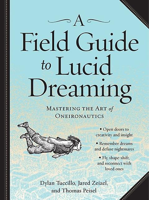 A Field Guide To Lucid Dreaming by Thomas Peisel Paperback