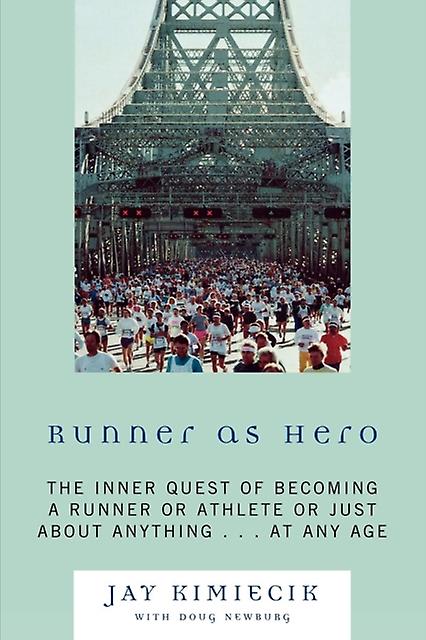 Runner As Hero by Jay Kimiecik Paperback Book