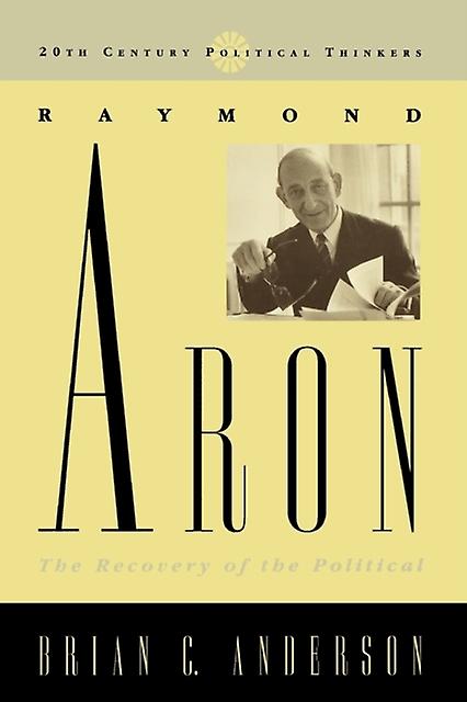 Raymond Aron by Brian C. Anderson Paperback Book