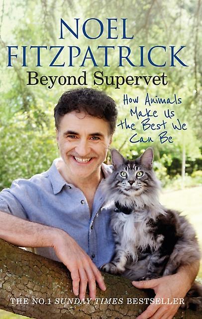 Beyond Supervet How Animals Make Us The Best We Can Be by Noel Fitzpatrick Paperback Book