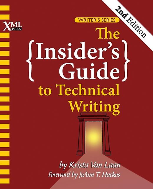 The Insiders Guide To Technical Writing by Krista Van Laan Paperback