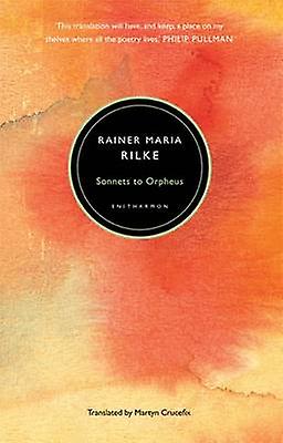 Sonnets To Orpheus by Rainer Rilke Paperback