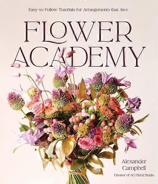 Flower Academy by Alexander Campbell Paperback Book