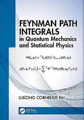 Feynman Path Integrals in Quantum Mechanics and Statistical Physics