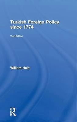 Turkish Foreign Policy since 1774
