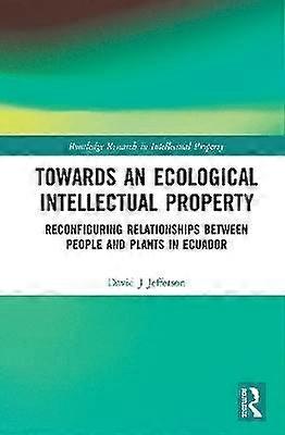 Towards an Ecological Intellectual Property