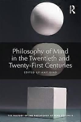 Philosophy of Mind in the Twentieth and Twenty-First Centuries