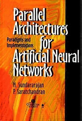 Parallel Architectures for Artificial Neural Networks