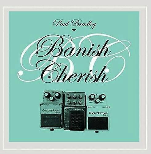 Bradley Paul Banish Cherish CD