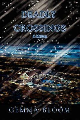 Deadly Crossings A Mystery