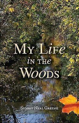 My Life in the Woods