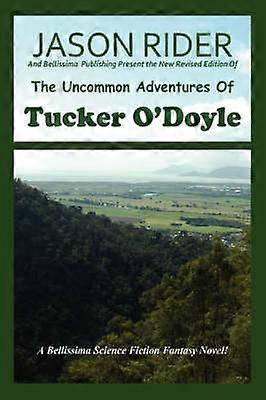 The Uncommon Adventures Of Tucker O'Doyle