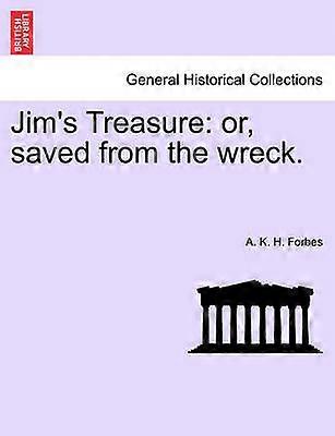 Jim's Treasure or saved from the wreck