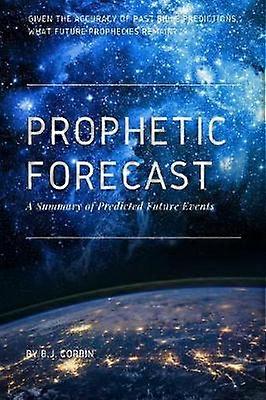 Prophetic Forecast